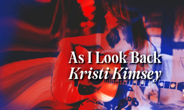 ALBUM | Kristi Kimsey – As I Look Back – Vinyl Release