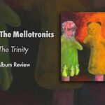 Album | Micko & The Mellotronics: The Trinity
